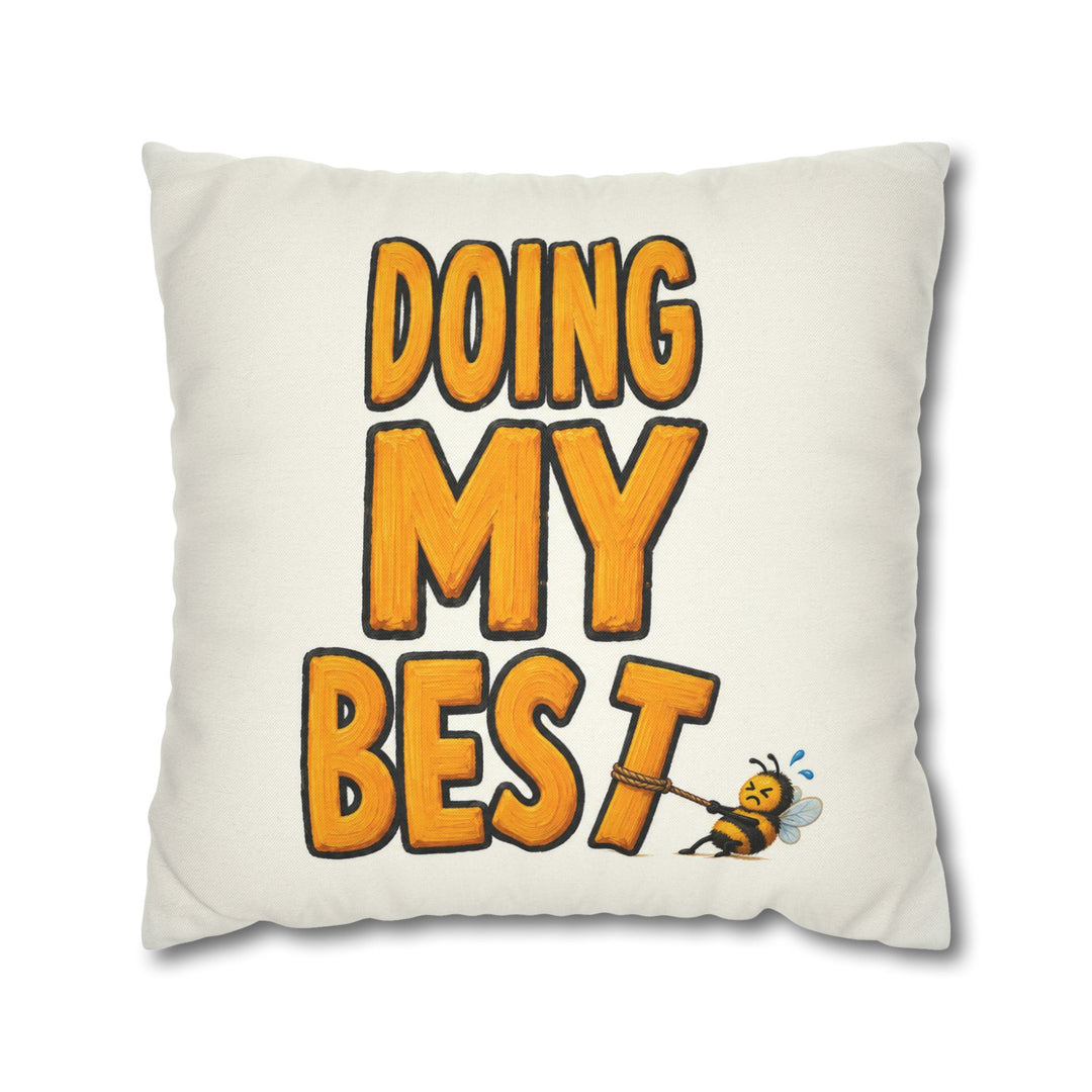 Doing My Best – Funny Quotes Wall Art with a Bee Dragging the Letters – Pillow / Cover