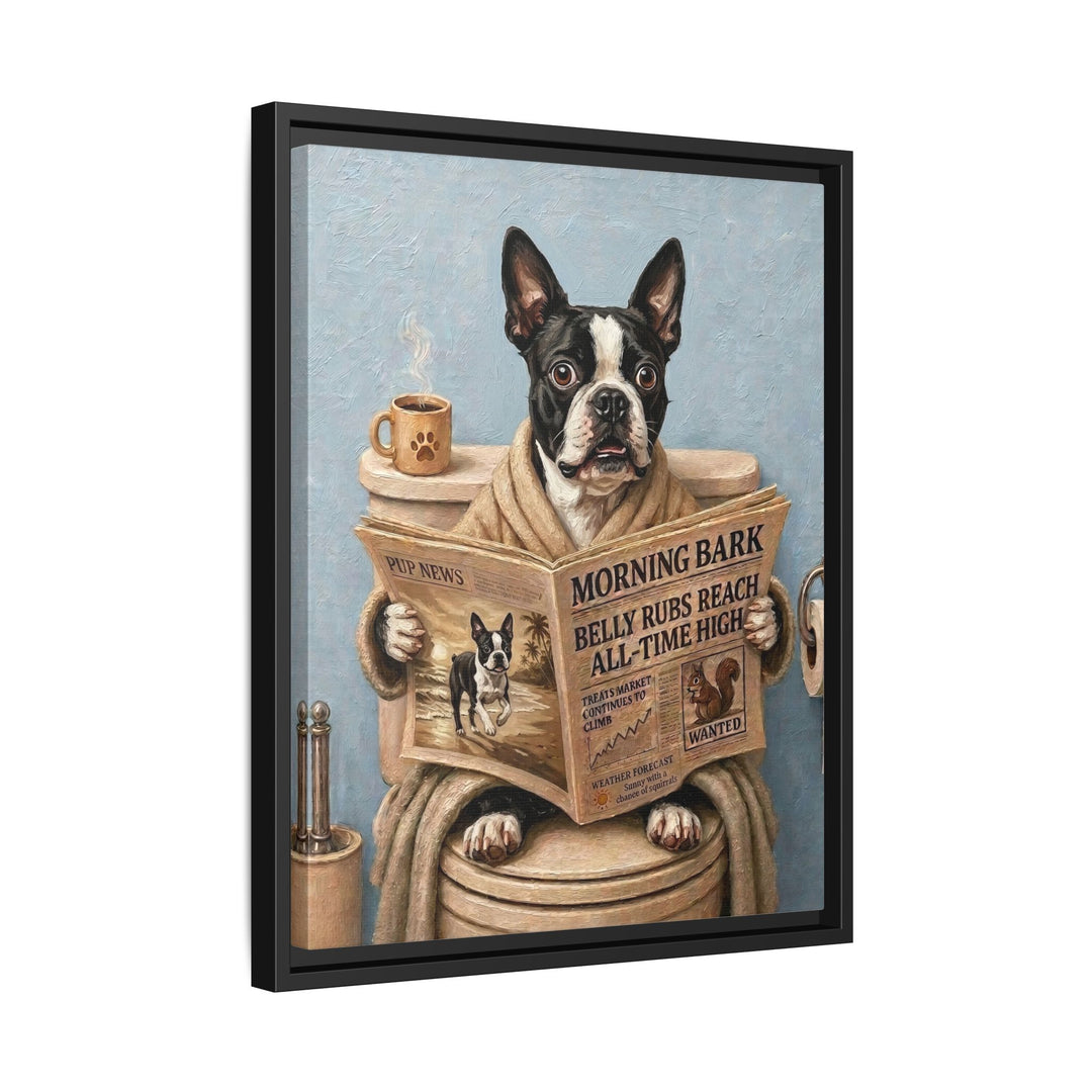 "Morning Business" - Boston Terrier Vertical Framed Canvas - Dog Lover Wall Art