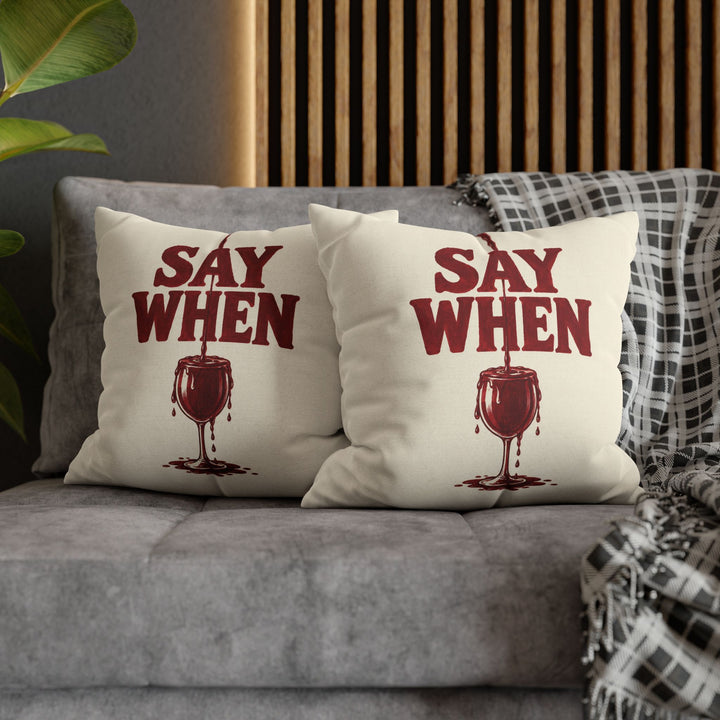 Say When – Funny Wall Art with an Overfilling Painted Glass – Pillow / Cover