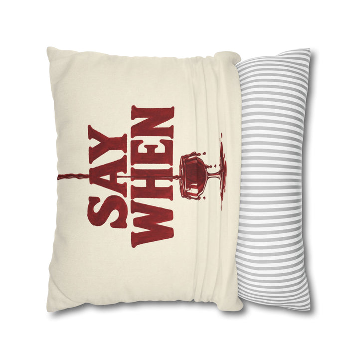 Say When – Funny Wall Art with an Overfilling Painted Glass – Pillow / Cover