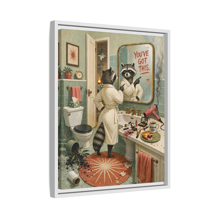 "You've Got This" - Raccoon Vertical Framed Canvas - Dark Burnout Humor Wall Art