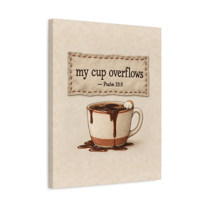 My Cup Overflows – Psalm Wall Art with a Stitched Linen Look – Canvas / Framed Canvas