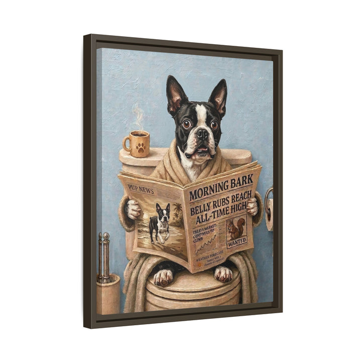 "Morning Business" - Boston Terrier Vertical Framed Canvas - Dog Lover Wall Art