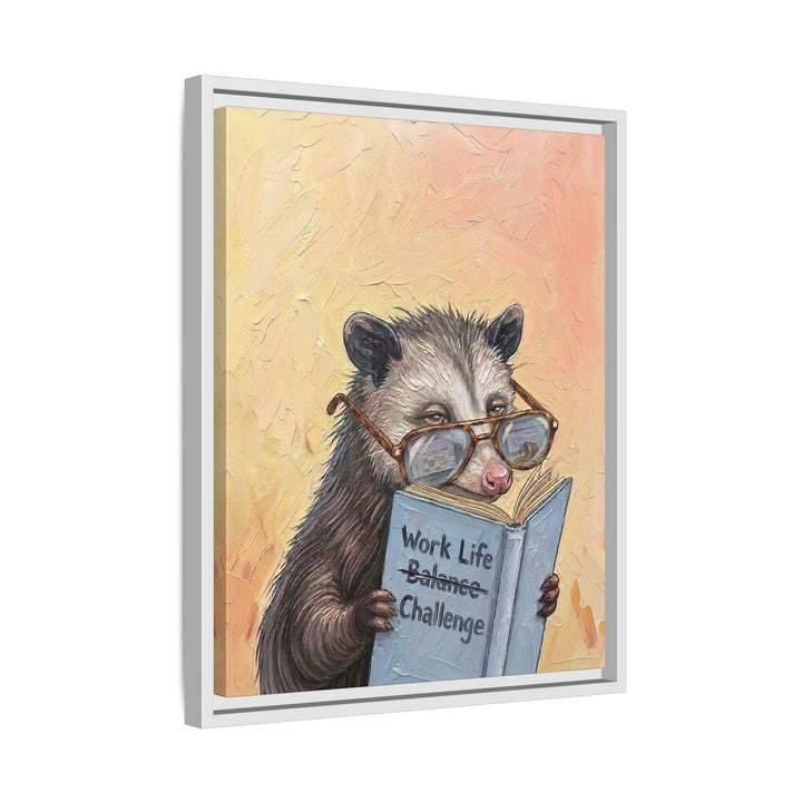 "Work Life Challange" - Opossum Vertical Framed Canvas - Animal Book Humor Wall Art