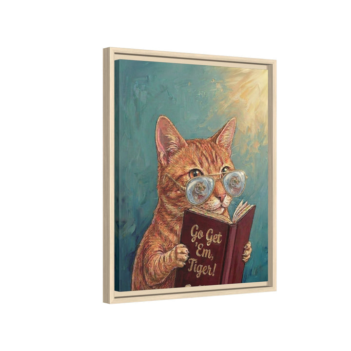 "Go Get em Tiger" - Cat Vertical Framed Canvas - Animal Book Humor Wall Art