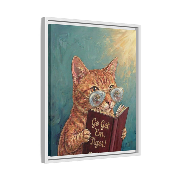 "Go Get em Tiger" - Cat Vertical Framed Canvas - Animal Book Humor Wall Art