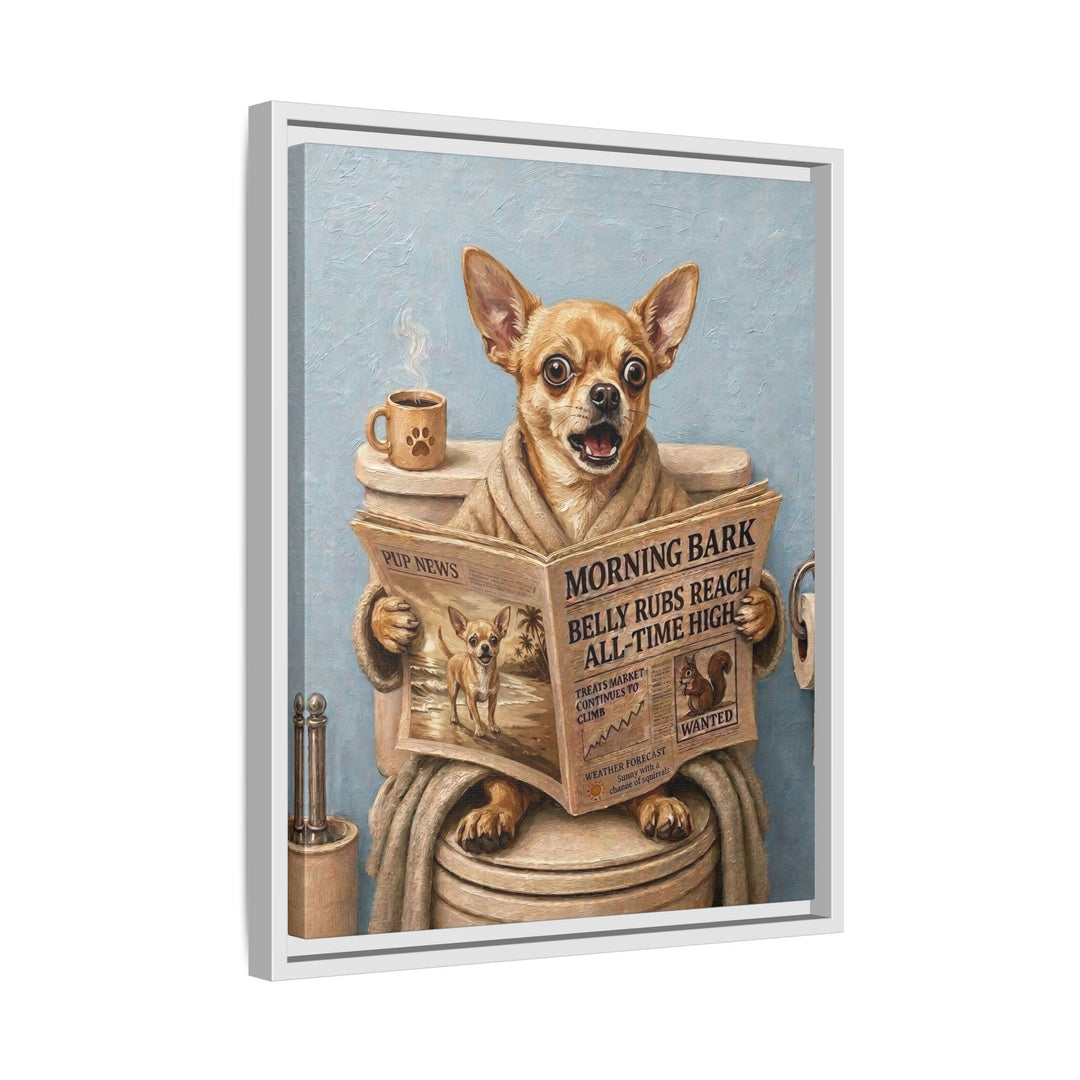 "Morning Business" - Chihuahua Vertical Framed Canvas - Dog Lover Wall Art