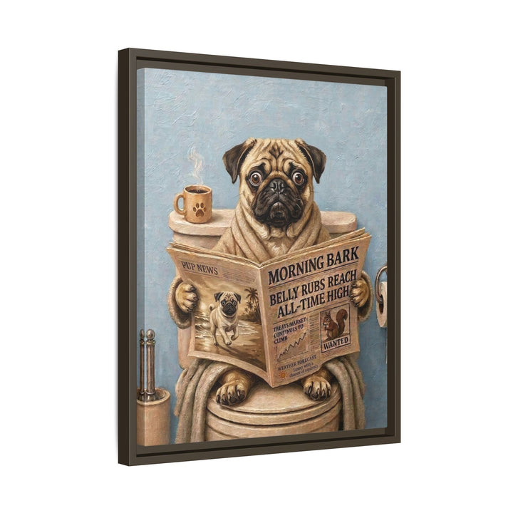 "Morning Business" - Pug Vertical Framed Canvas - Dog Lover Wall Art