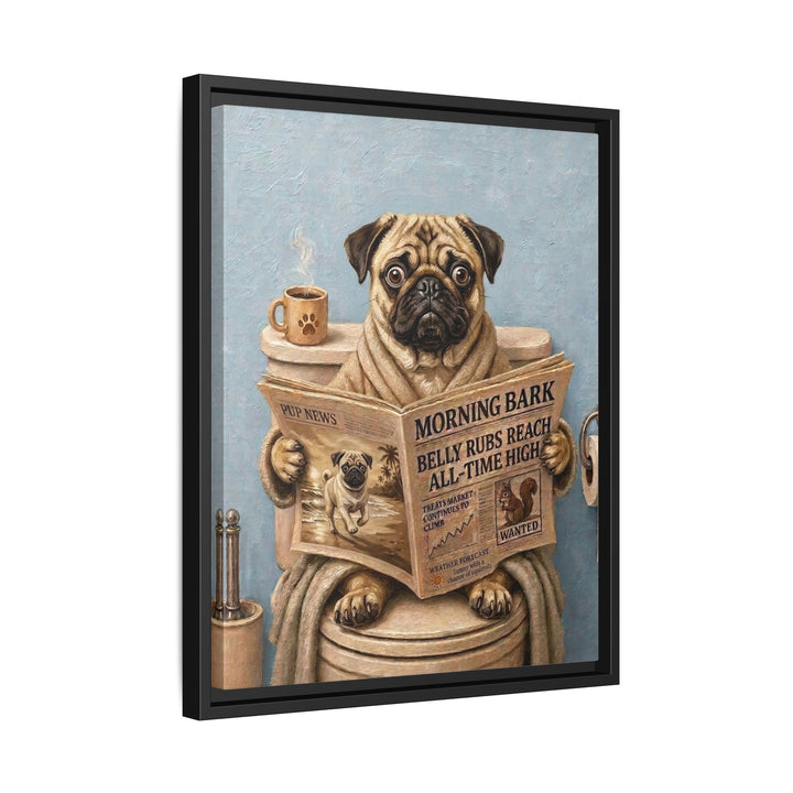 "Morning Business" - Pug Vertical Framed Canvas - Dog Lover Wall Art