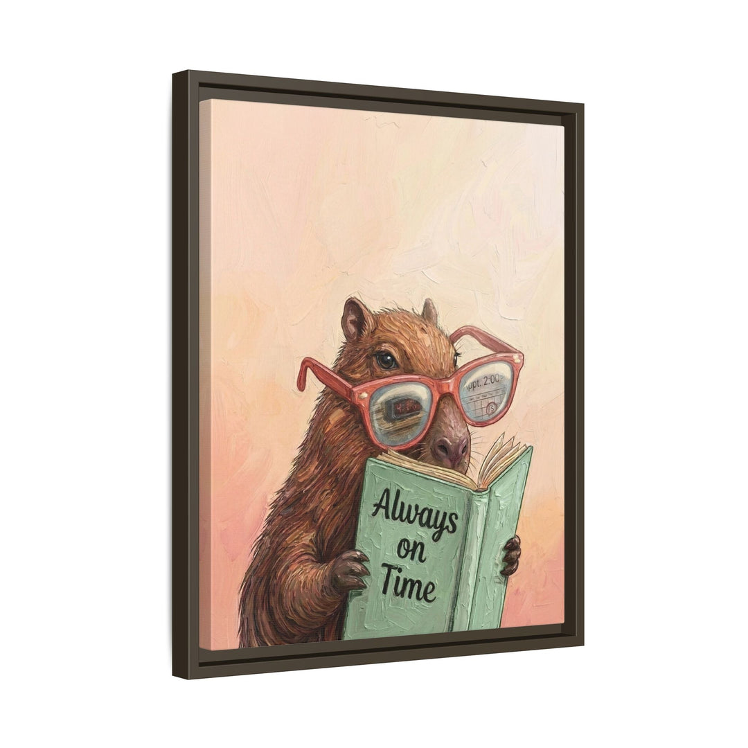 "Always on Time" - Capybara Vertical Framed Canvas - Animal Book Humor Wall Art