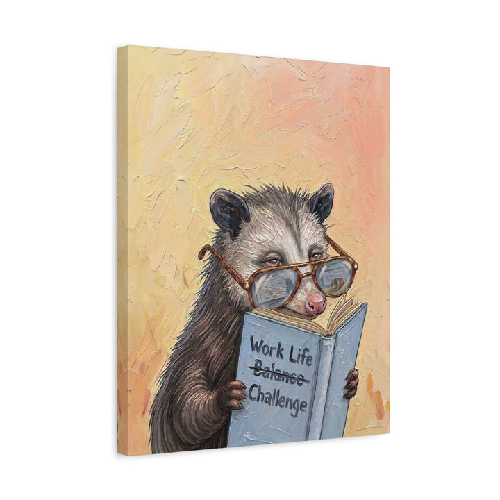 "Work Life Challange" - Opossum Vertical Canvas - Animal Book Humor Wall Art