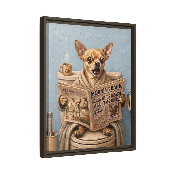 "Morning Business" - Chihuahua Vertical Framed Canvas - Dog Lover Wall Art
