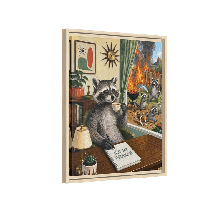 "Not My Problem" - Raccoon Vertical Framed Canvas - Dark Burnout Humor Wall Art