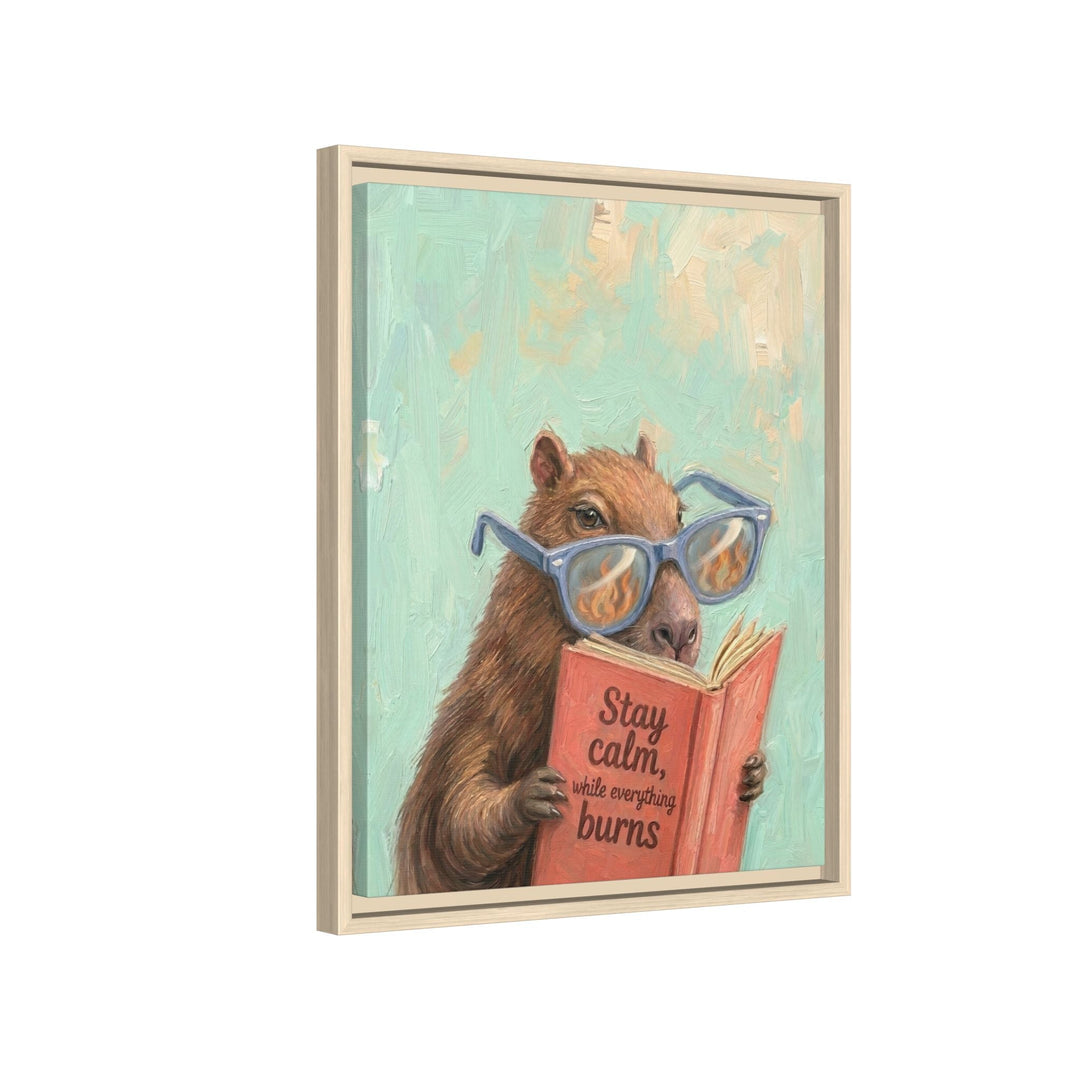"Stay Calm While Everything Burns" - Capybara Vertical Framed Canvas - Animal Book Humor Wall Art