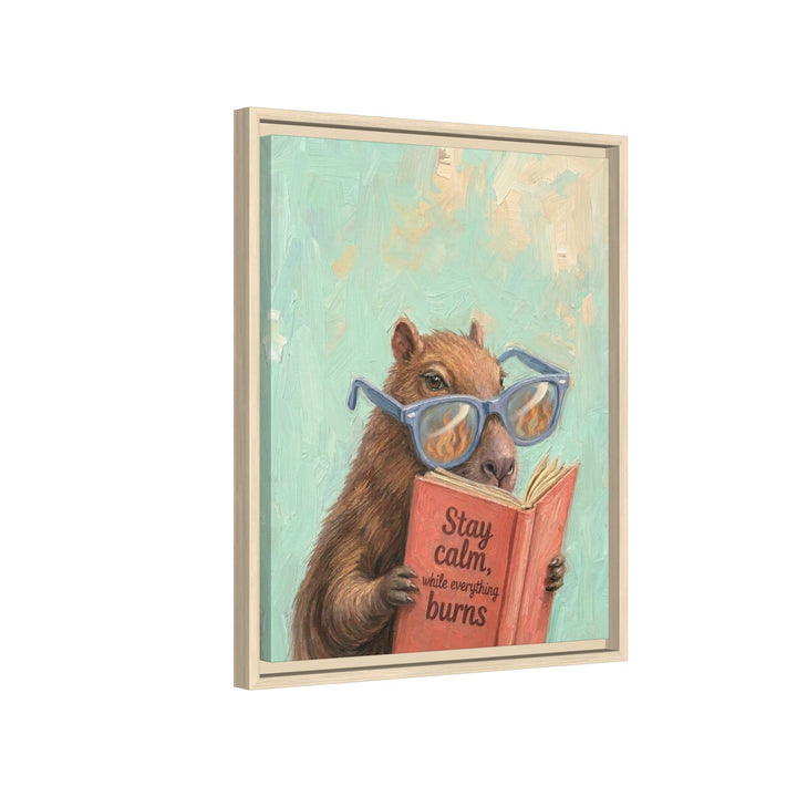 "Stay Calm While Everything Burns" - Capybara Vertical Framed Canvas - Animal Book Humor Wall Art