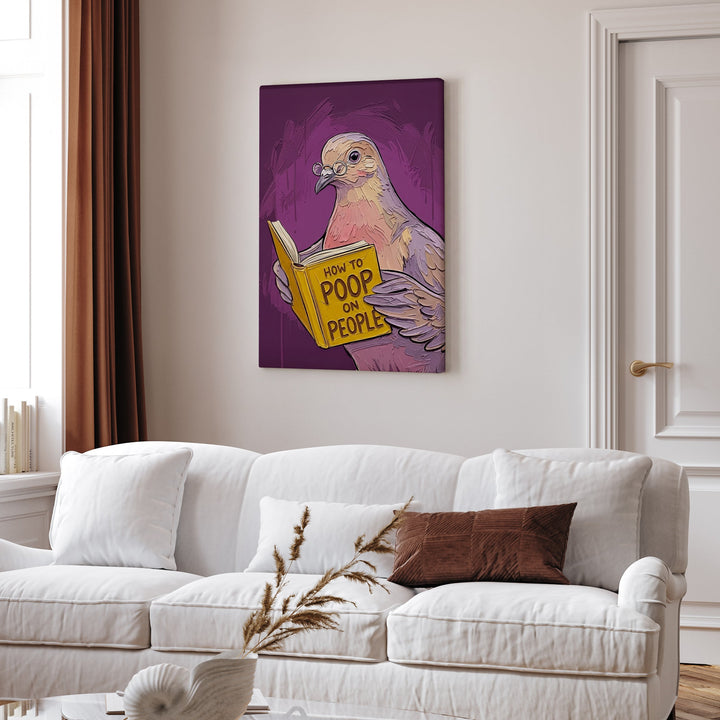 "How to Poop on People" - Funny Dove Vertical Canvas - Humour Wall Art