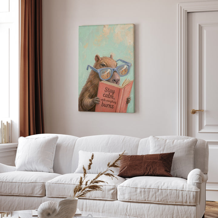 "Stay Calm While Everything Burns" - Capybara Vertical Canvas - Animal Book Humor Wall Art