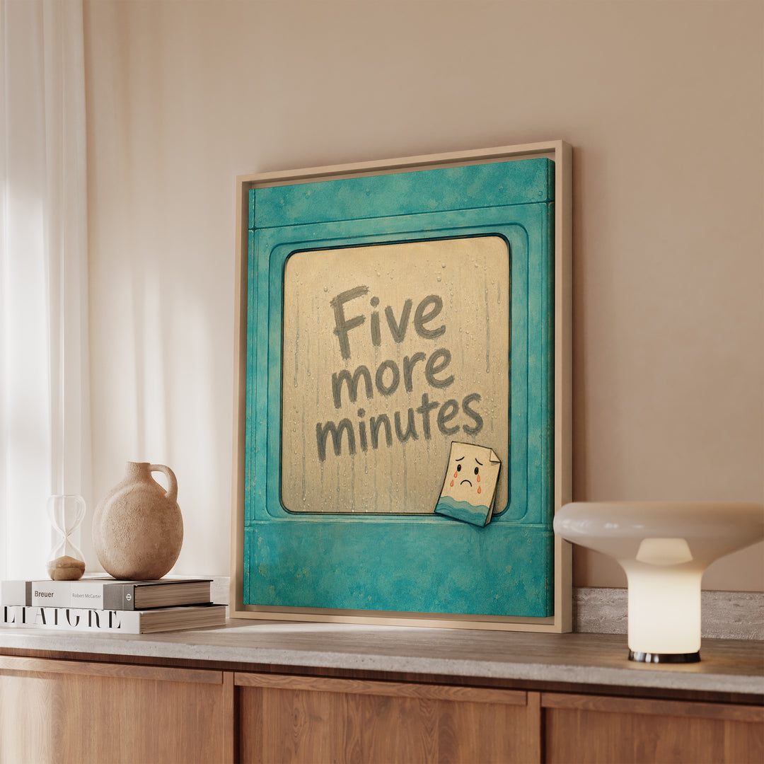 Five More Minutes of Hot Water – Funny Bathroom Art with a Steamy Shower Quote – Canvas / Framed Canvas