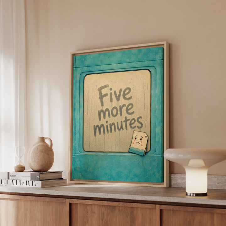 Five More Minutes of Hot Water – Funny Bathroom Art with a Steamy Shower Quote – Canvas / Framed Canvas