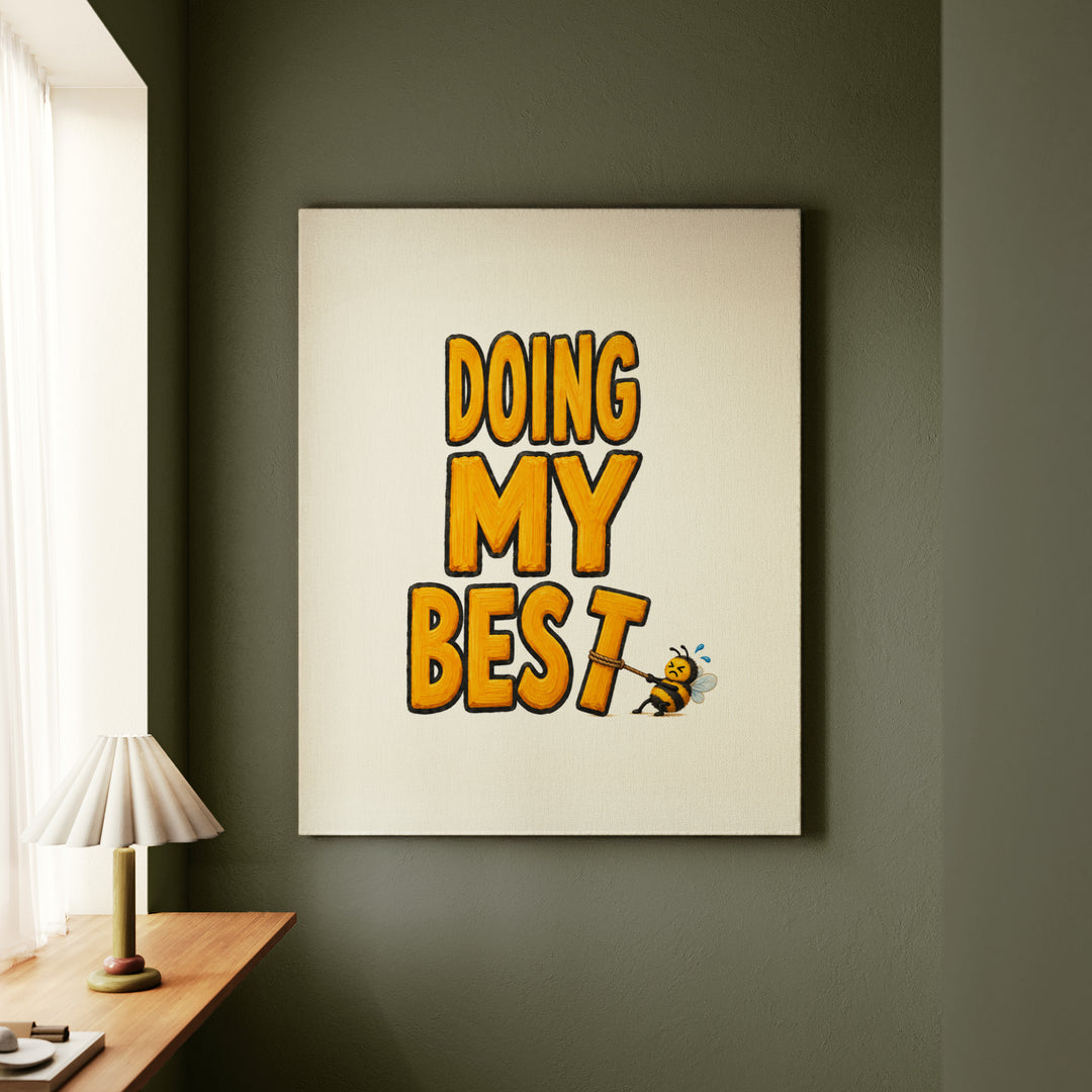 Doing My Best – Funny Quotes Wall Art with a Bee Dragging the Letters – Canvas Wall Art