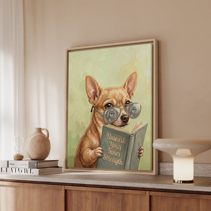 "Unleash Your Inner Strength" - Chihuahua Vertical Framed Canvas - Animal Book Humor Wall Art