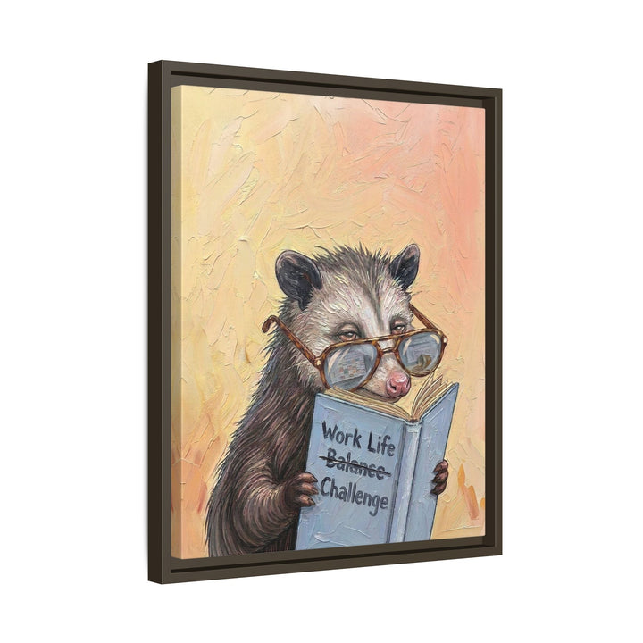 "Work Life Challange" - Opossum Vertical Framed Canvas - Animal Book Humor Wall Art