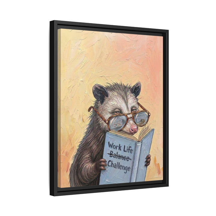"Work Life Challange" - Opossum Vertical Framed Canvas - Animal Book Humor Wall Art