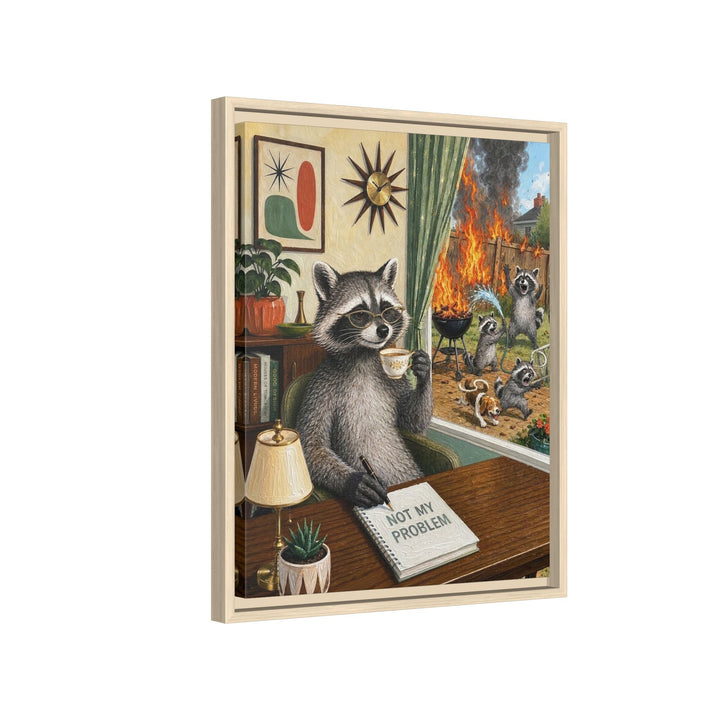 "Not My Problem" - Raccoon Vertical Framed Canvas - Dark Burnout Humor Wall Art