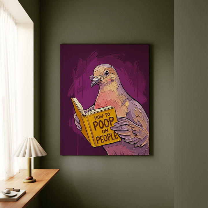 "How to Poop on People" - Funny Dove Vertical Canvas - Humour Wall Art