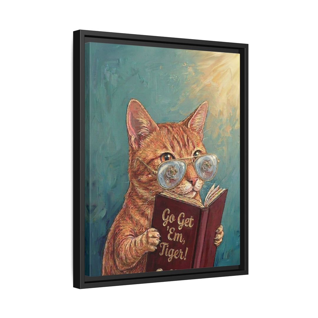 "Go Get em Tiger" - Cat Vertical Framed Canvas - Animal Book Humor Wall Art