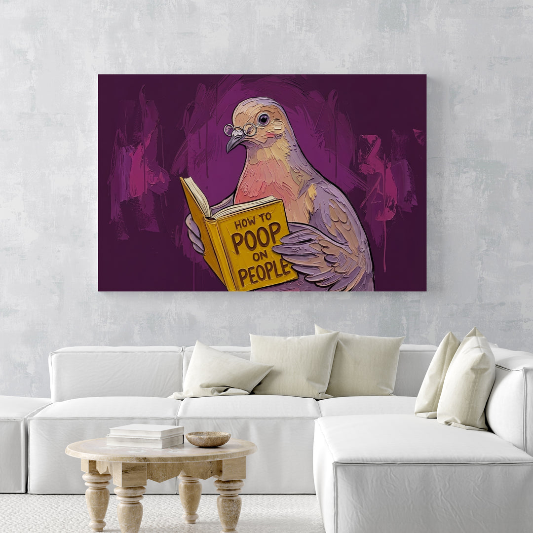 "How to Poop on People" - Funny Dove Horizontal Canvas - Humour Wall Art